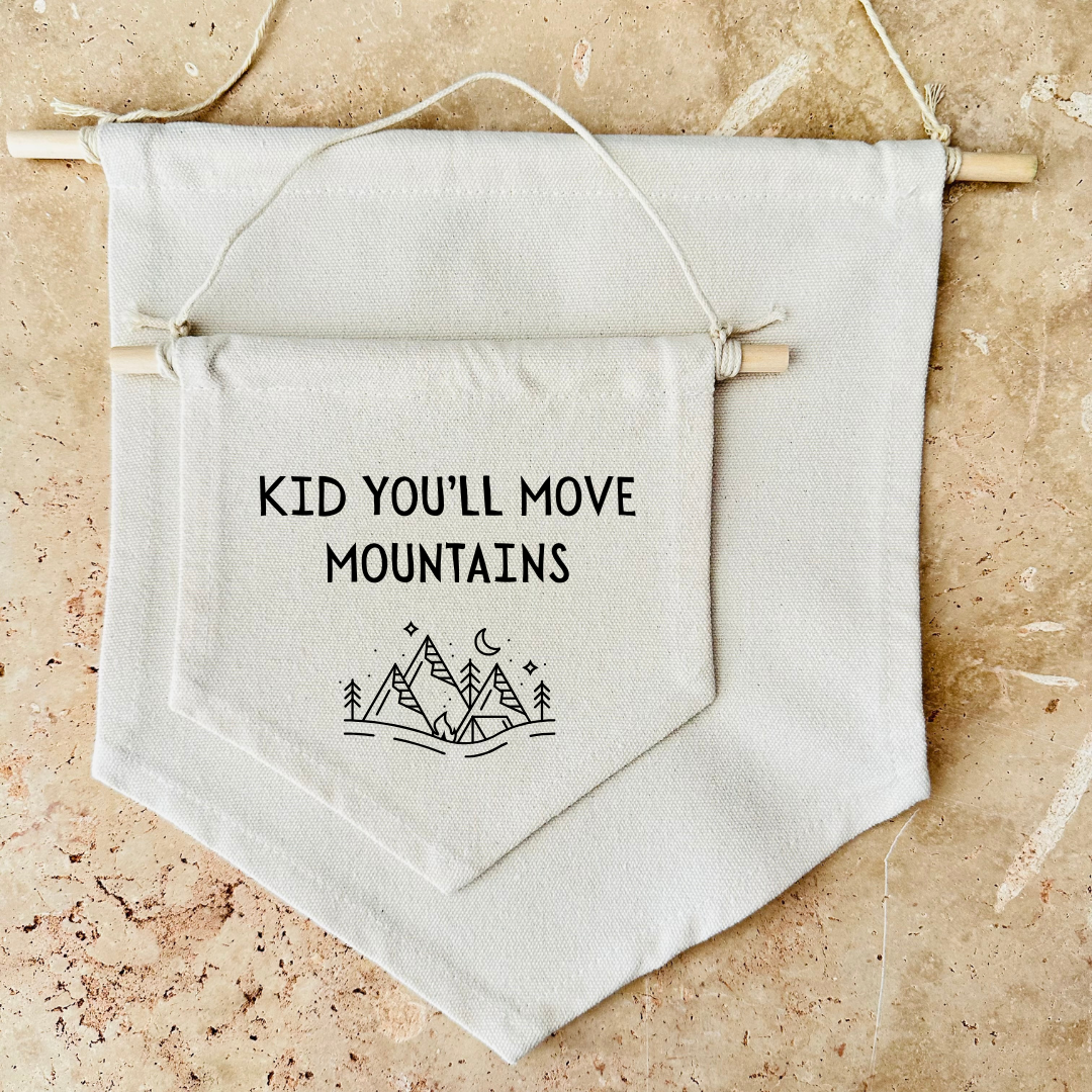 Kid You’ll Move Mountains Canvas Banner