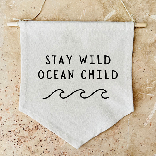 Stay Wild Ocean Child Canvas Banner